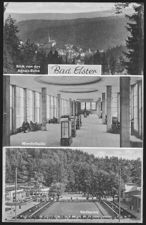 Bad Elster. Wandelhalle, Badeplatz, Agnesruhe