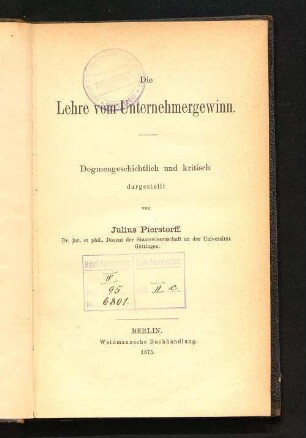 Die Lehre vom Unternehmergewinn : dogmengeschichtlich und kritisch dargestellt