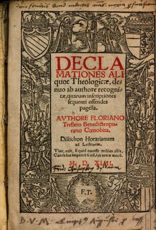 Declamationes Aliquot Theologicae : denuo ab authore recognitae, quarum inscriptiones sequenti offendes pagella