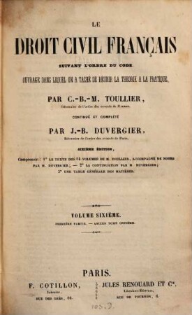 Le droit civile français suivant l'ordre du code : ouvrage dans lequel on a tache de reunir la theorie a la pratique, 6,1 = Ancien 11