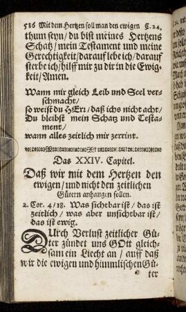 Das XXIV. Capitel. Daß wir mit dem Hertzen den ewigen/ und nicht den zeitlichen Gütern anhangen sollen.