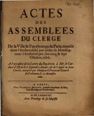 Actes Des Assemblées Du Clergé De ... Paris, tenues ... les cinq & sept. Octobre, 1688.