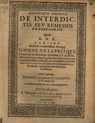 Disputatio Iuridica De Interdictis Seu Remediis Possessoriis