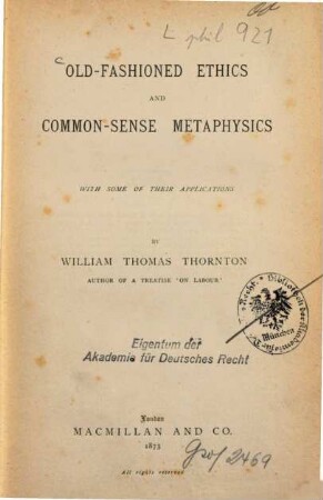 Old-fashioned ethics and common-sense metaphysics with some of their applications
