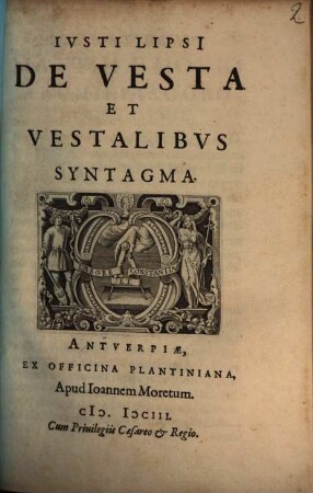 Justi Lipsi[i] De Vesta et Vestalibus syntagma