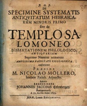 De specimine systematis antiquitatum hebraicarum minoris primo, sive de templo Salomoneo : dissertationem philologico-antiquariam