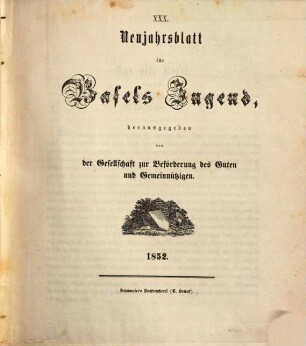 Neujahrsblatt für Basels Jugend. 30. 1852