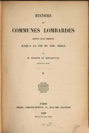 Histoire des Communes Lombardes depuis leur origine jusqu'a la fin du XIIIe siècle, 2