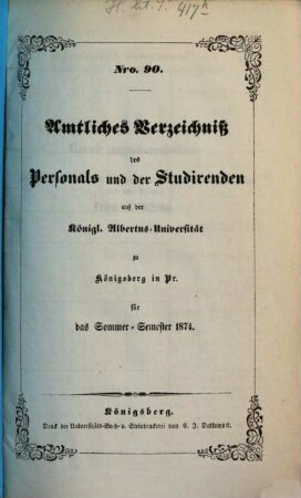 Amtliches Verzeichnis des Personals und der Studierenden der Albertus-Universität zu Königsberg i. Pr, 1874, SS = Nr. 90