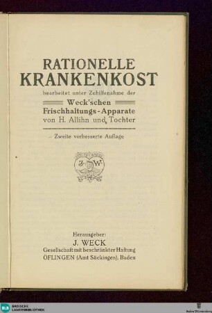 Rationelle Krankenkost : bearbeitet unter Zuhilfenahme der Weck'schen Frischhaltungs-Apparate