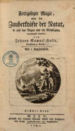 Fortgesetzte Magie, oder die Zauberkräfte der Natur, so auf den Nutzen und die Belustigung angewandt worden, 6