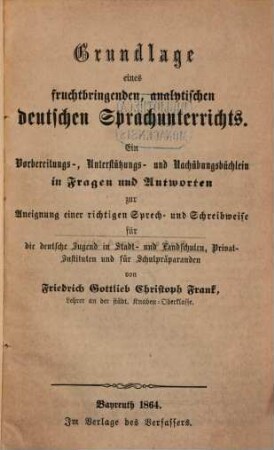 Grundlage eines fruchtbringenden, analytischen deutschen Sprachunterrichts