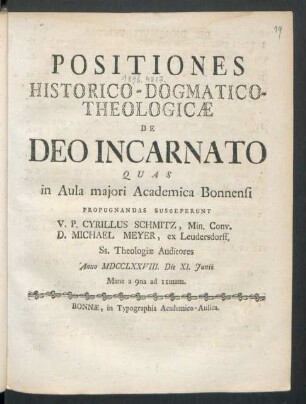 Positiones Historico-Dogmatico-Theologicæ De Deo Incarnato : Quas in Aula maiori Academica Bonnensi