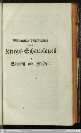 Militairische Beschreibung des Kriegs-Schauplatzes in Böhmen und Mähren