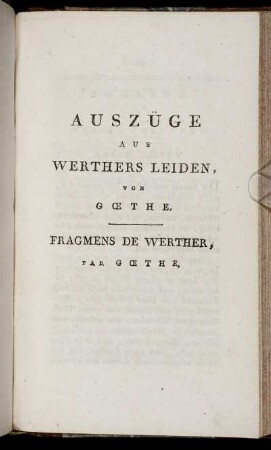 Auszüge Aus Werthers Leiden = Fragmens De Werther / Von Gœthe.