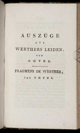Auszüge Aus Werthers Leiden = Fragmens De Werther / Von Gœthe.