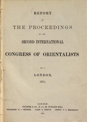 Report of the Proceedings of the second international congress of Orientalists held in London : 1874