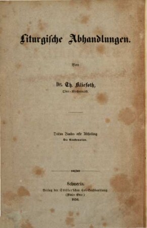 Liturgische Abhandlungen. 3. Band, 1. Abteilung, Die Confirmation