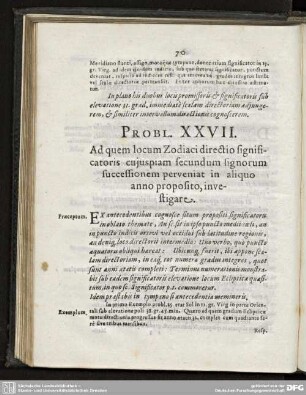 PROBL. XXVII. Ad quem locum Zodiaci directio significatoris cujuspiam secundum signorum successionem perveniat in aliquo anno proposito, investigare.