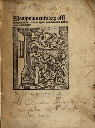 Manipulus curatorum : mit kirchenrechtlicher Instruktion zur Meßfeier und Casus episcopales in Memorialversen (Walther, Initia 15482)
