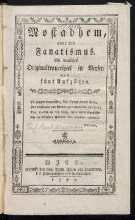 Mostadhem, oder der Fanatismus : Ein deutsches Originaltrauerspiel in Versen von fünf Aufzügen