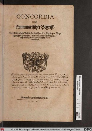 Concordia Oder Summarischer Begriff/ Der Streitigen Artickel/ zwischen den Theologen Augspurgischer Confession/ in nachfolgender Widerholung/ nach anleitung Gottes Worts/ Christlich erkläret und verglichen