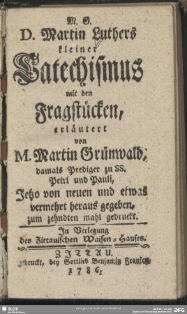 D. Martin Luthers kleiner Catechismus mit den Fragstücken