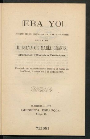 Era yo! : juguete cómico lírico, en un acto y en verso