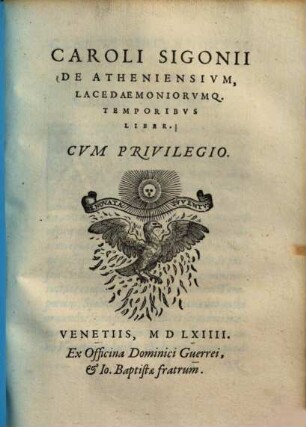 Caroli Sigonii De Atheniensivm, Lacedaemoniorvmq[ue] Temporibvs Liber