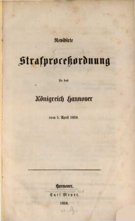 Revidirte Strafproceßordnung für das Königreich Hannover vom 5. April 1859