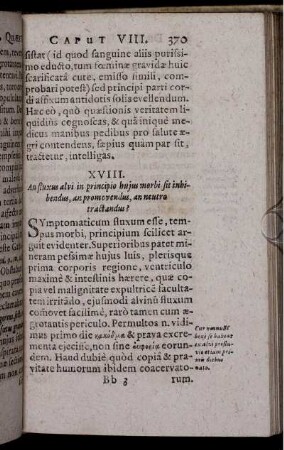 XVIII. An fluxus alvi in principio huius sit inhibendus, an promovendus, an neutro tractandus?