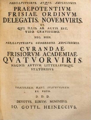 Io. Gottl. Heineccii oratio inavgvralis de ivrisprvdentia vetervm Rom. formvlaria, ritibvsqve, qvibvs negotia civilia explicabant, sollemnibvs