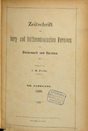 Zeitschrift des Berg- und Hüttenmännischen Vereines für Steiermark und Kärnten. 12. 1880 = Nr. 1 - 12