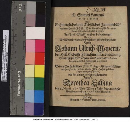 D. Samuel Langens Ecce Homo. Oder Schmertzliches und Tröstliches Jammerbild/ durch welches sich Jesus in seinen Creutz-Brüdern und Creutz-Schwestern abzubilden pfleget