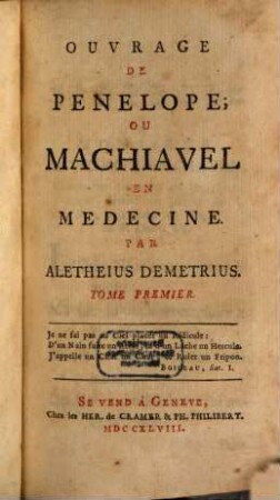 Ouvrage de Penelope; ou Machiavel en médecine. 1