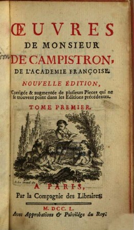 Oeuvres De Monsieur De Campistron, De L'Academie Françoise. 1