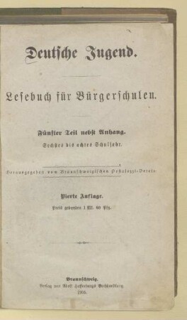 [Teil 5 = 6. - 8. Schulj., [Schülerbd.]]: Deutsche Jugend : Lesebuch für Bürgerschulen
