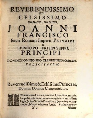 Institutiones Canonicæ Sive Ivs Ecclesiasticvm : Prælectionibus & Exercitationibus Academicis Ad Decretalium Gregorii P. IX. Libros V. In Alma, Catholica et Florentissima Studiorum Generalium Universitate Ingolstadiensi. Liber I.