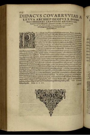 Didacvs Covarrvvias a Leyva archiepiscopvs S. Dominici designat. Licentiato Antonio Covarrvvias fratri amantissimo, et salmanticæ in collegio sanctissimi salvatoris ...