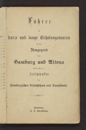 Führer für kurze und lange Erholungstouren in der Umgegend von Hamburg und Altona sowie für die Zielpunkte der Hamburgischen Eisenbahnen und Dampfboote