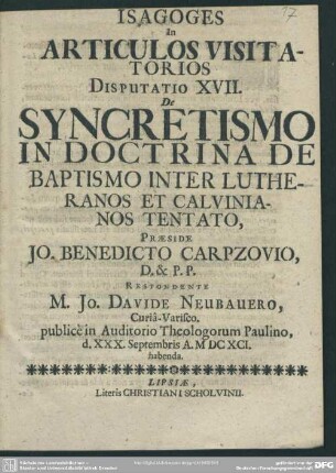 Isagoges in articulos visitatorios disputatio XVII. de syncretismo in doctrina de baptismo inter Lutheranos et Calvinianos tentato