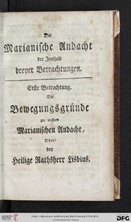 Erste Betrachtung: Die Bewegungsgründe zur wahren Marianischen Andacht