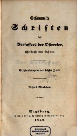 Gesammelte Schriften des Verfassers der Ostereier, Christoph von Schmid, 8