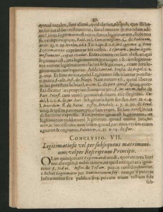 Conclusio VII. Legitimatio sit vel per subsequens matrimonium; vel per Rescriptum Principis.