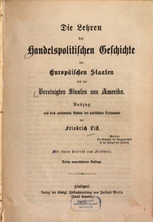 Die Lehren der handelspolitischen Geschichte der europäischen Staaten und der Vereinigten Staaten von Amerika : Auszug aus dem nationalen System der politischen Ökonomie