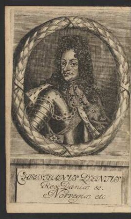 Christijanus Quintus Rex Daniae & Norvegiae etc.