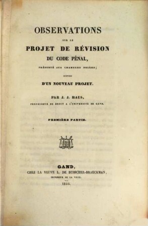 Observations sur le projet de révision du Code pénal : présenté aux chambres Belges ; suivies d'un nouveau projet, 1