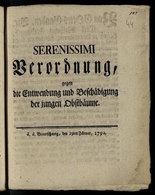 Serenissimi Verordnung, gegen die Entwendung und Beschädigung der jungen Obstbäume : d. d. Braunschweig, den 19ten Februar 1790