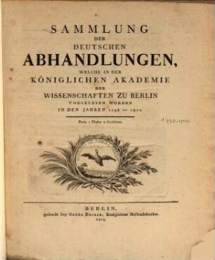 Sammlung der deutschen Abhandlungen, welche in der Königlichen Akademie der Wissenschaften zu Berlin vorgelesen worden. 1798/1800 (1803)
