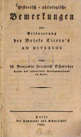 Historisch-philologische Bemerkungen zur Erläuterung der Briefe Cicero's ad diversos